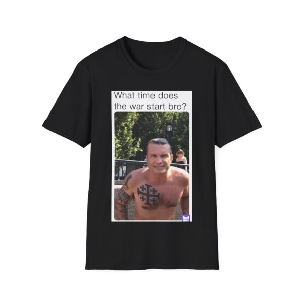 Humorous Unisex T-Shirt - 'What time does the war start bro?' - Image 7