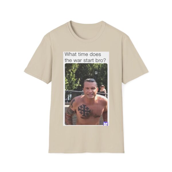 Humorous Unisex T-Shirt - 'What time does the war start bro?' - Image 11