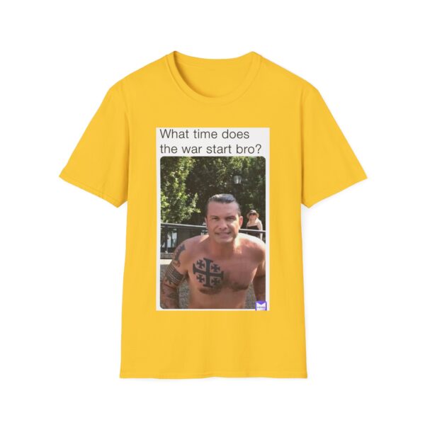 Humorous Unisex T-Shirt - 'What time does the war start bro?' - Image 27