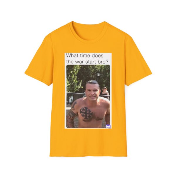Humorous Unisex T-Shirt - 'What time does the war start bro?' - Image 19